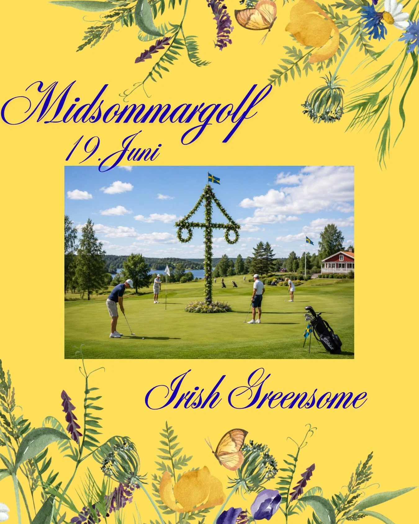P&aring; midsommarafton Fredag 19.Juni anordnar vi en Irish Greensome p&aring; banan.
F&ouml;rsta bollen g&aring;r ut kl.13:10.
Anm&auml;l er till receptionen senast 18 juni kl 16:00

Du som vill ha grillbuff&eacute; kontaktar &Aring;rj&auml;ngs Golf