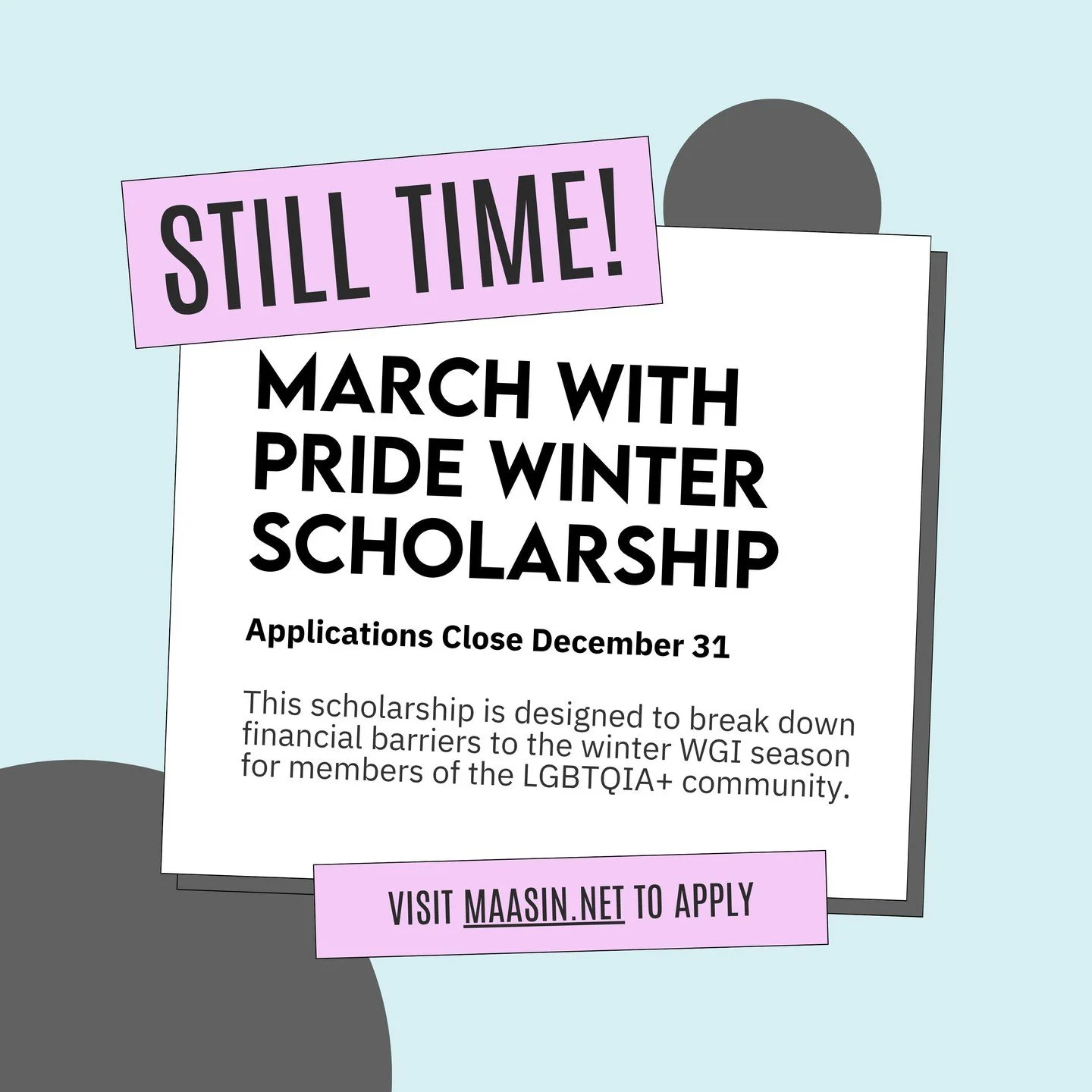 There is still time! Our March With Pride winter 2026 scholarship is still accepting applications until December 31. If you're performing in WGI this winter and you're a member of the LGBTQIA+ community, visit our website today and submit your applic