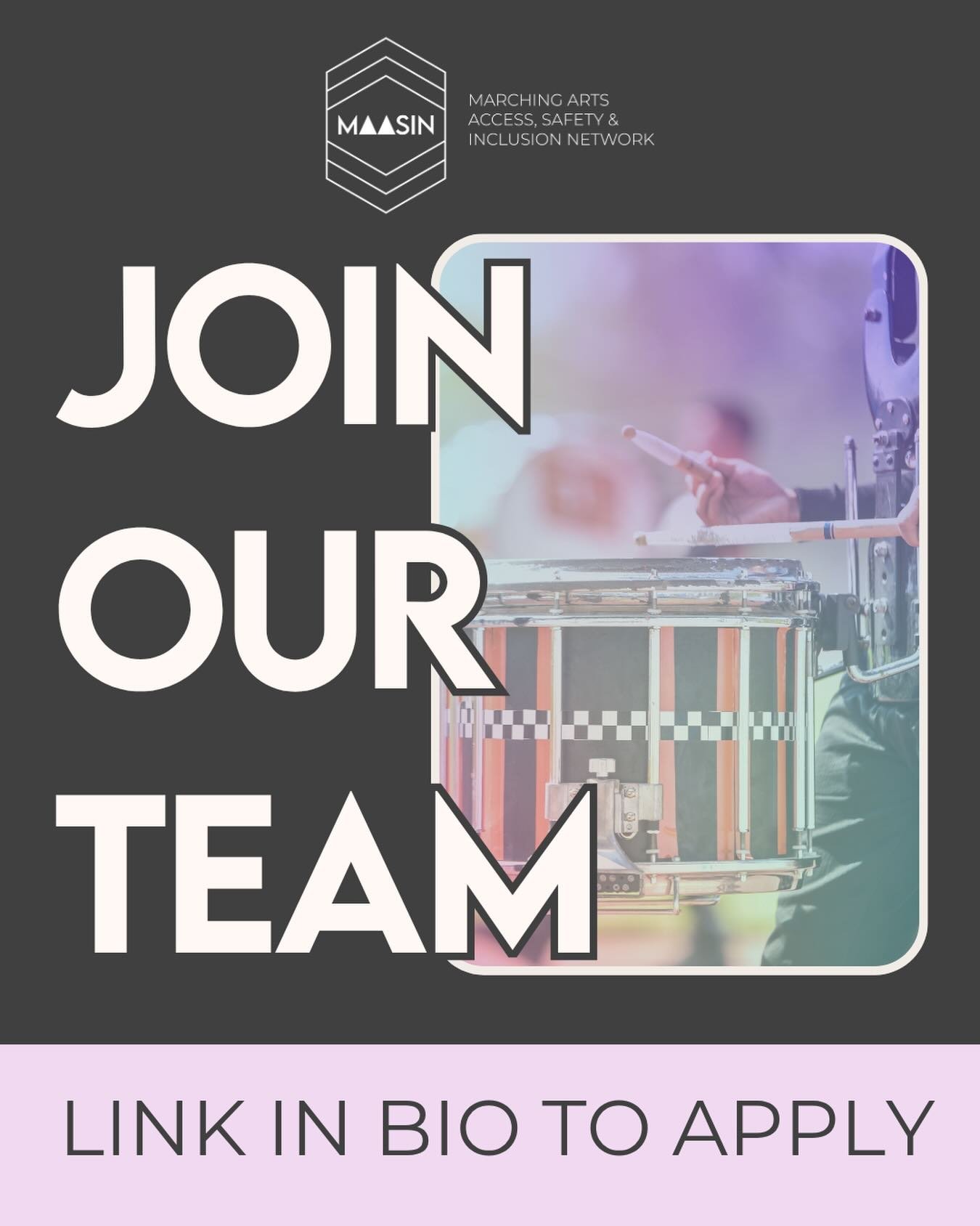 Hard times call for bold action. If you&rsquo;re looking for a way to give back and make a difference, MAASIN is where your passion meets purpose. We are organizers, advocates, and educators fighting for a safer, more inclusive marching arts. And we 