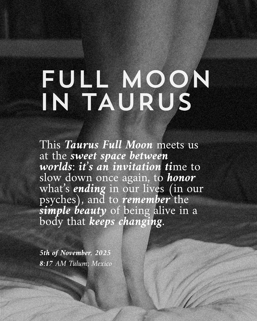 This Taurus Full Moon feels a little heavier for many of us &mdash; and that makes sense. 🌝 
We&rsquo;ve reached the time of year when the veil between worlds gets thin, with Scorpio Season things slow down. Inner and outer endings surface. And mayb