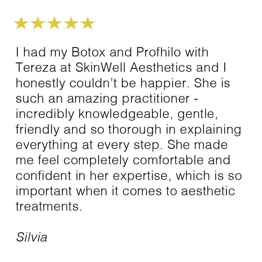 Customer review with five gold stars praising Tereza at SkinWell Aesthetics for Botox and Profhilo treatments, highlighting her knowledge, friendliness, and patient care. The review is signed by Silvia.