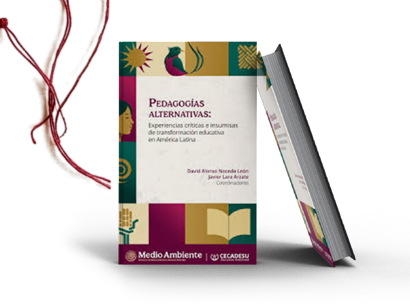 Sobre: Pedagogías alternativas: experiencias críticas e insumisas de transformación educativa en América Latina [1].