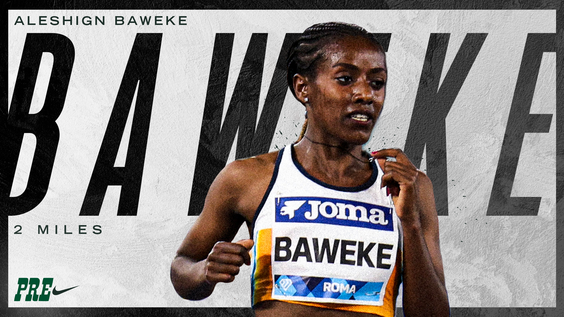 A graphic featuring Aleshign Baweke as a headliner for the Women's 2 Miles at the 2026 Prefontaine Classic.
