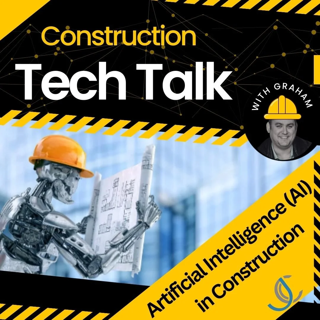 Construction Tech Talk: Artificial Intelligence (AI)
