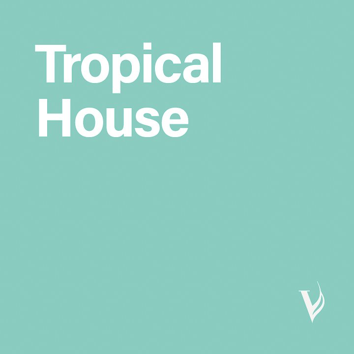 Tropical House - Vanacore Music Quick Search Cover - vanacoremusic.com - 8.jpg