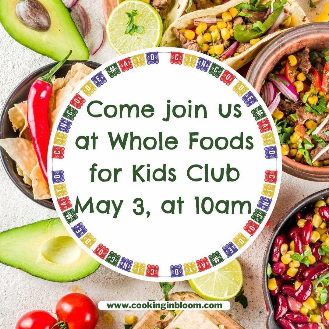 🌮 Come join Cooking in Bloom for a Cinco de Mayo Celebration at Whole Foods Kids Club!
10 AM TODAY, May 3rd at Whole Foods Little Rock!

501 S. Bowman Rd, Little Rock, AR 72211

#CookinginBloom #WholeFoods #KidInTheKitchen #LittleRockkidscook #healt
