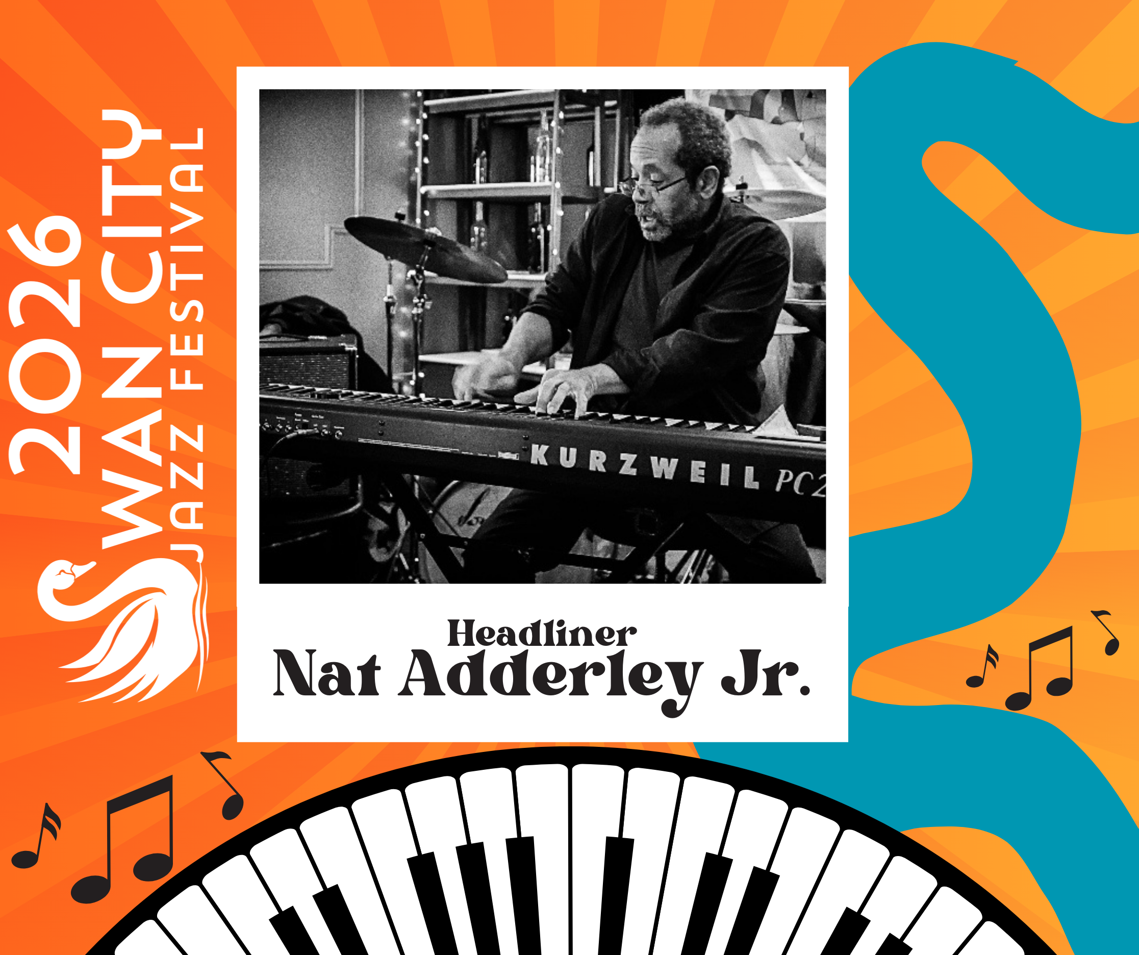 Our 2026 Swan City Jazz Festival Headliner Nat Adderley Jr.- 7:45 PM