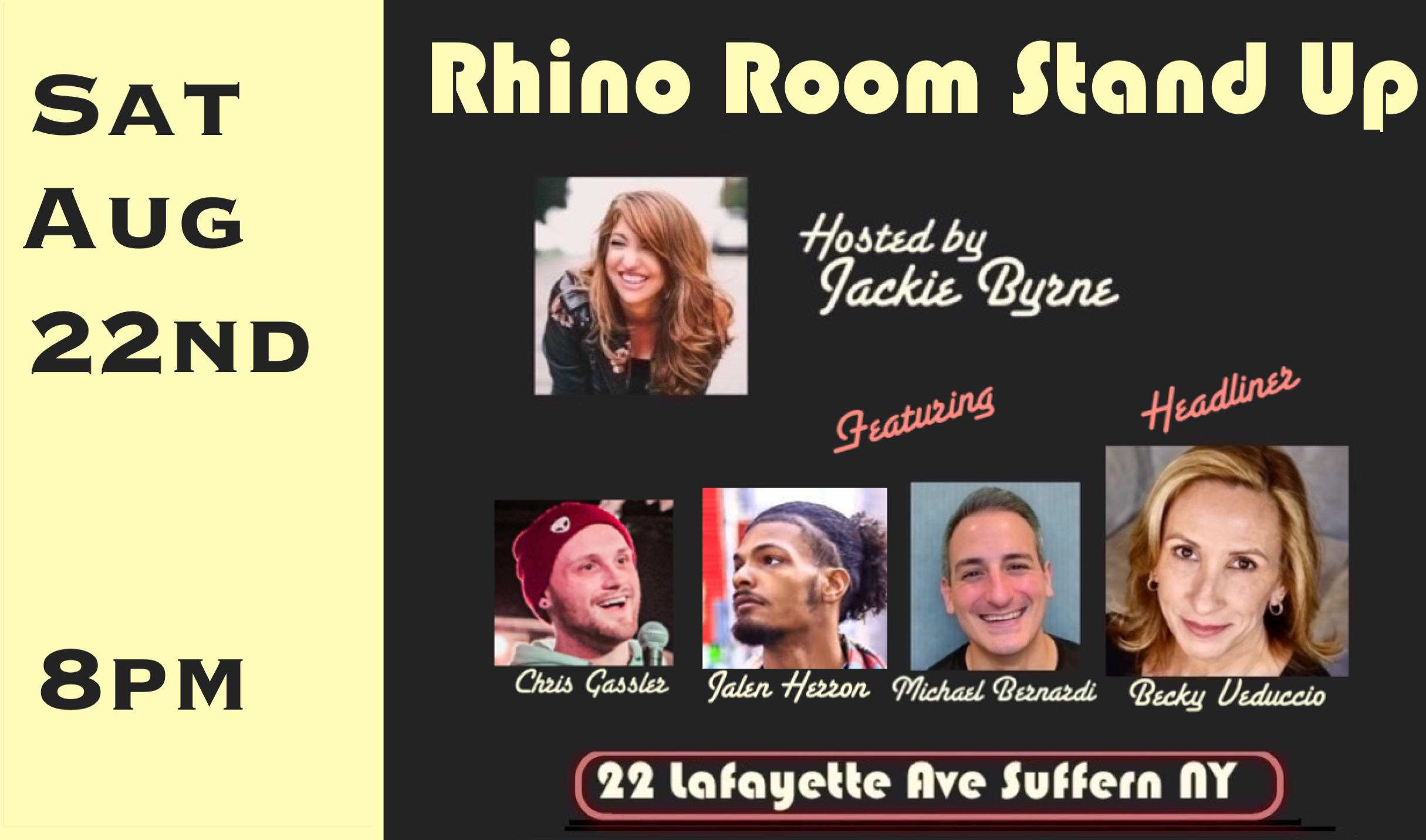 Sat Aug 22nd Rhino Room Stand Up 8pm