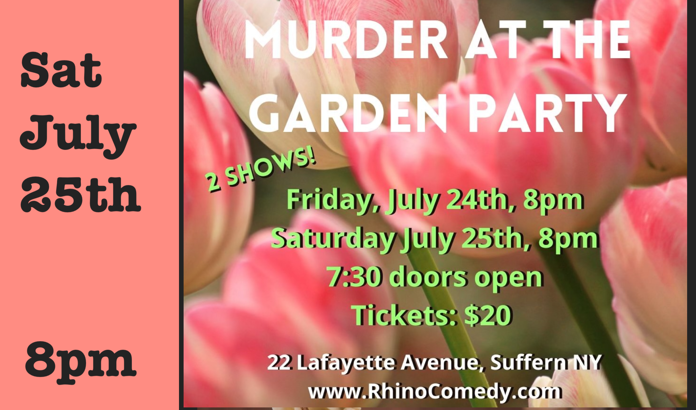 Sat July 25th Murder at the Garden Party 8pm