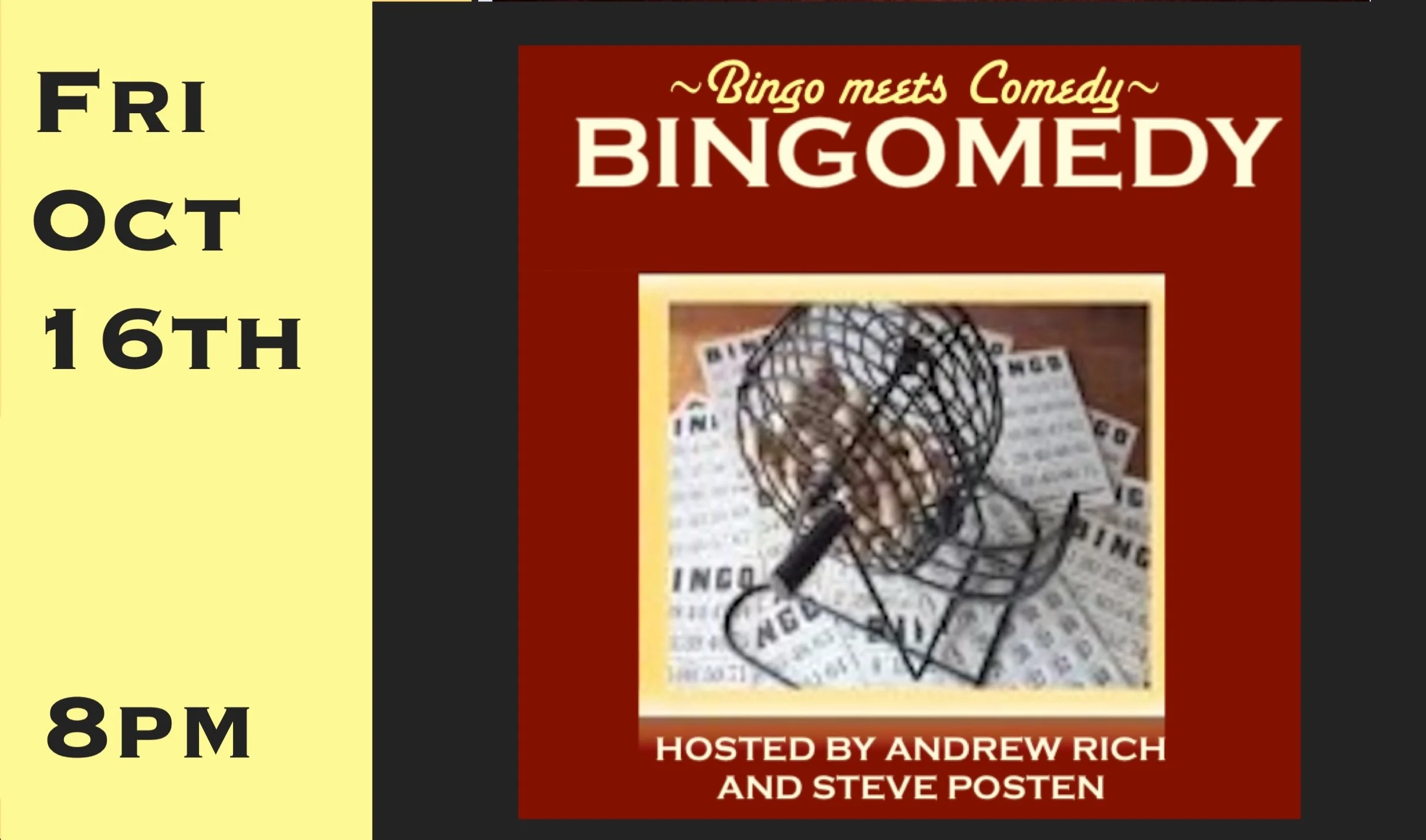 Fri Oct 16th Bingo + Comedy = Bingomedy!  8pm