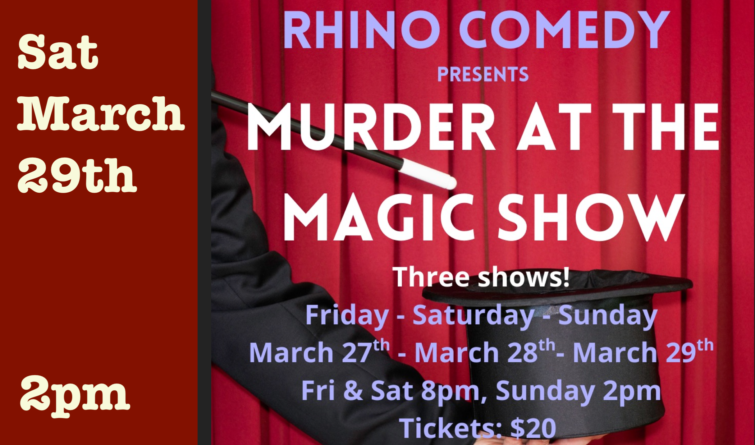 Sun March 29th  Murder at the Magic Show  2pm
