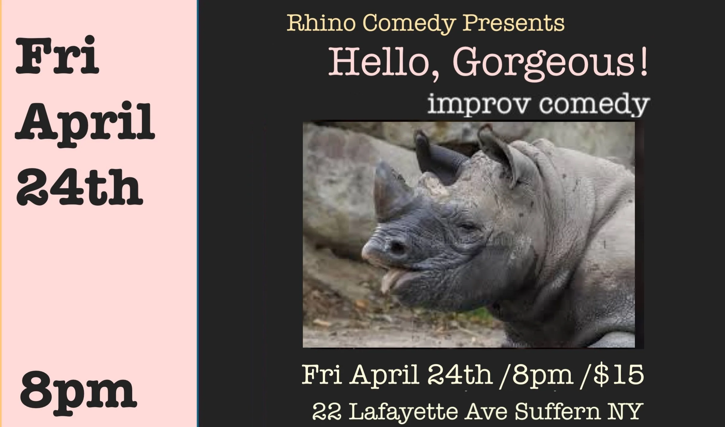 Fri April 24th  Hello, Gorgeous!  Improv Comedy 8pm
