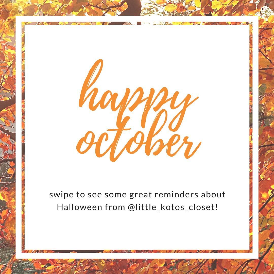 Happy October everyone! As Halloween approaches, we&rsquo;re excited to see our little ones wear fun and unique costumes. Swipe to see some important and great costume reminders from @little_kotos_closet. Hope everyone is having a fun fall and we wil