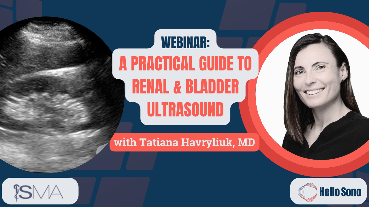 Renal &amp; Bladder POCUS: A Practical Guide to Evaluating Kidney Stones &amp; Urinary Retention (Webinar Recording)