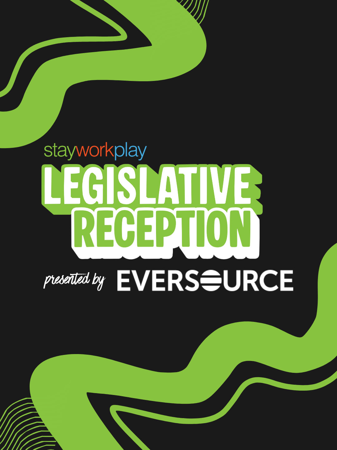 Stay Work Play Legislative Reception