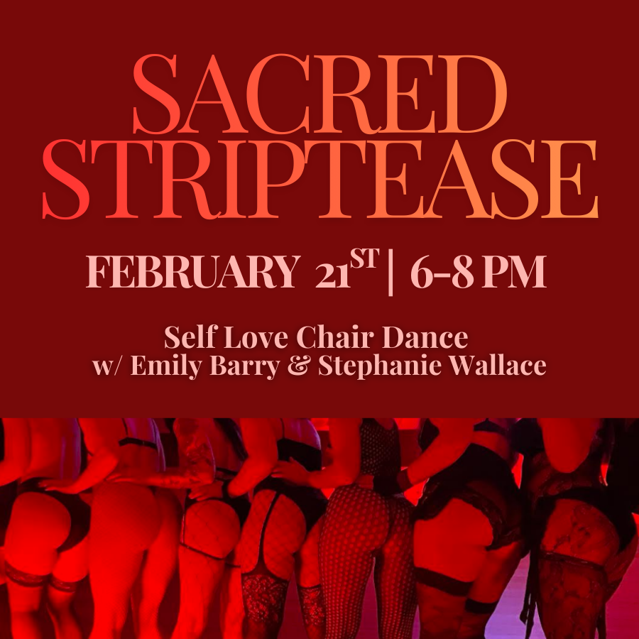 Sacred Striptease: Self-Love Chair Dance