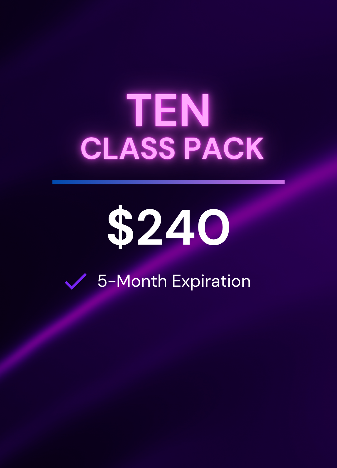 Promotional image for 'Ten Class Pack' priced at $220, featuring a 5-month expiration, on a purple background.