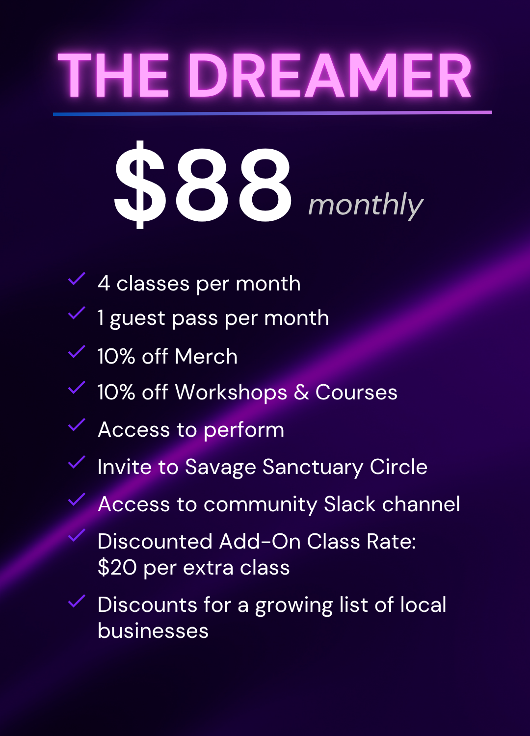 The Dreamer membership plan details. Cost: $80 monthly. Includes 4 classes per month, 1 guest pass per month, 10% off merchandise, 10% off workshops and courses, access to perform, invite to Savage Sanctuary Circle, access to community Slack channel. Background is purple with glowing pink text.