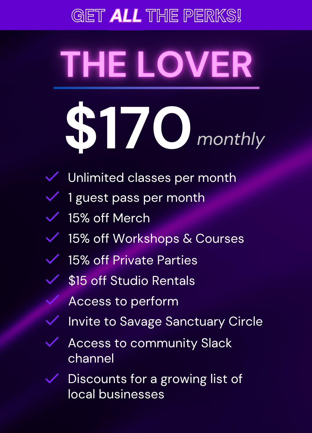 Purple-themed promotional flyer for "The Lover" membership. Offers at $160 monthly include unlimited classes, a monthly guest pass, 15% off merch, workshops, private parties, and studio rentals. Also includes performance access, Savage Sanctuary Circle invite, and community Slack access.