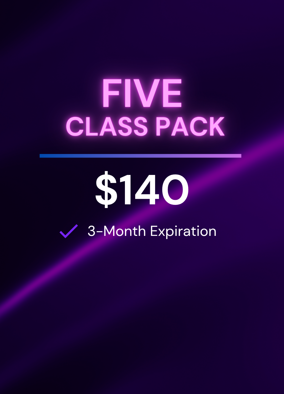 Promotional image for a "Five Class Pack" costing $130 with a 3-month expiration, featuring neon text on a dark background.