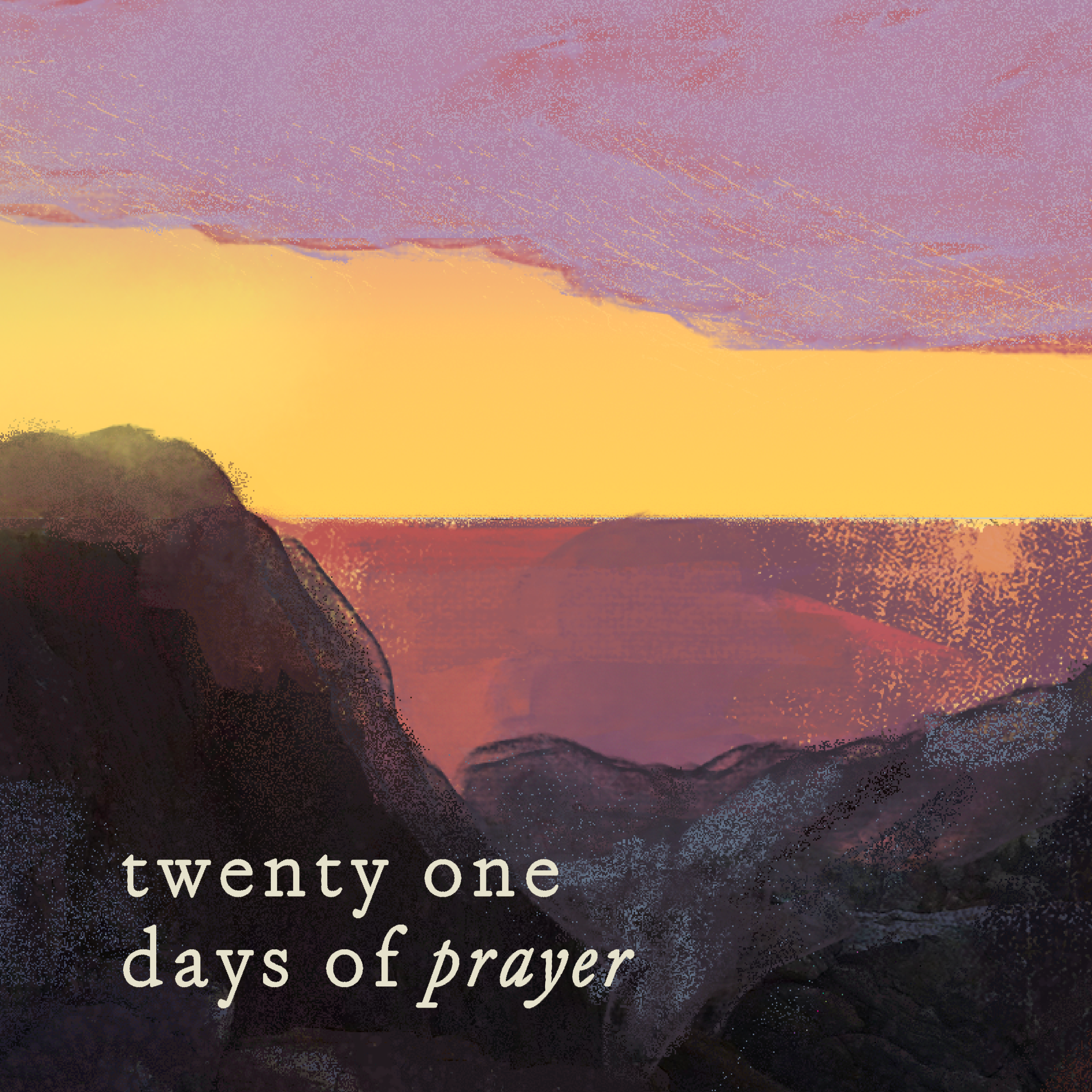 21 Days of Prayer &amp; Fasting