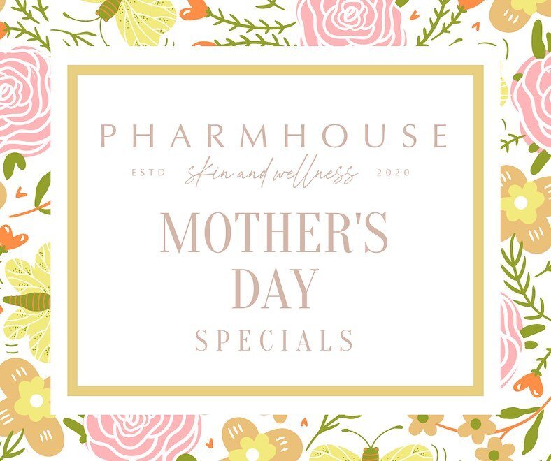 May Mother&rsquo;s Day Specials!