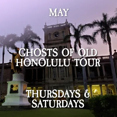 Honolulu Ghost Tour Downtown May