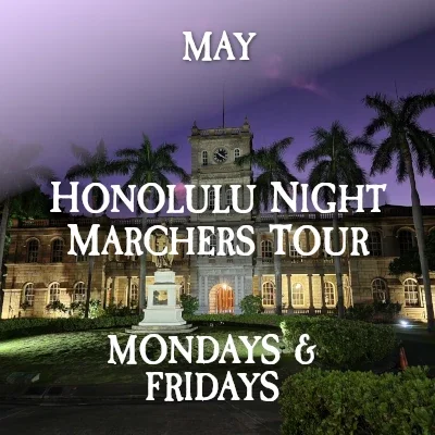 Honolulu Ghost Tour Downtown Night Marchers May