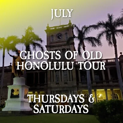 Ghosts of Old Honolulu Ghost Tour