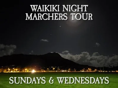 WAIKIKI NIGHT MARCHERS - Learn about a place once famous for ancient burials, sacred heiau, battlefields, the homes of ali‘i, and several paths of the feared Night Marchers of Hawai'i. Hear the stories of those who have witnessed the march and have s