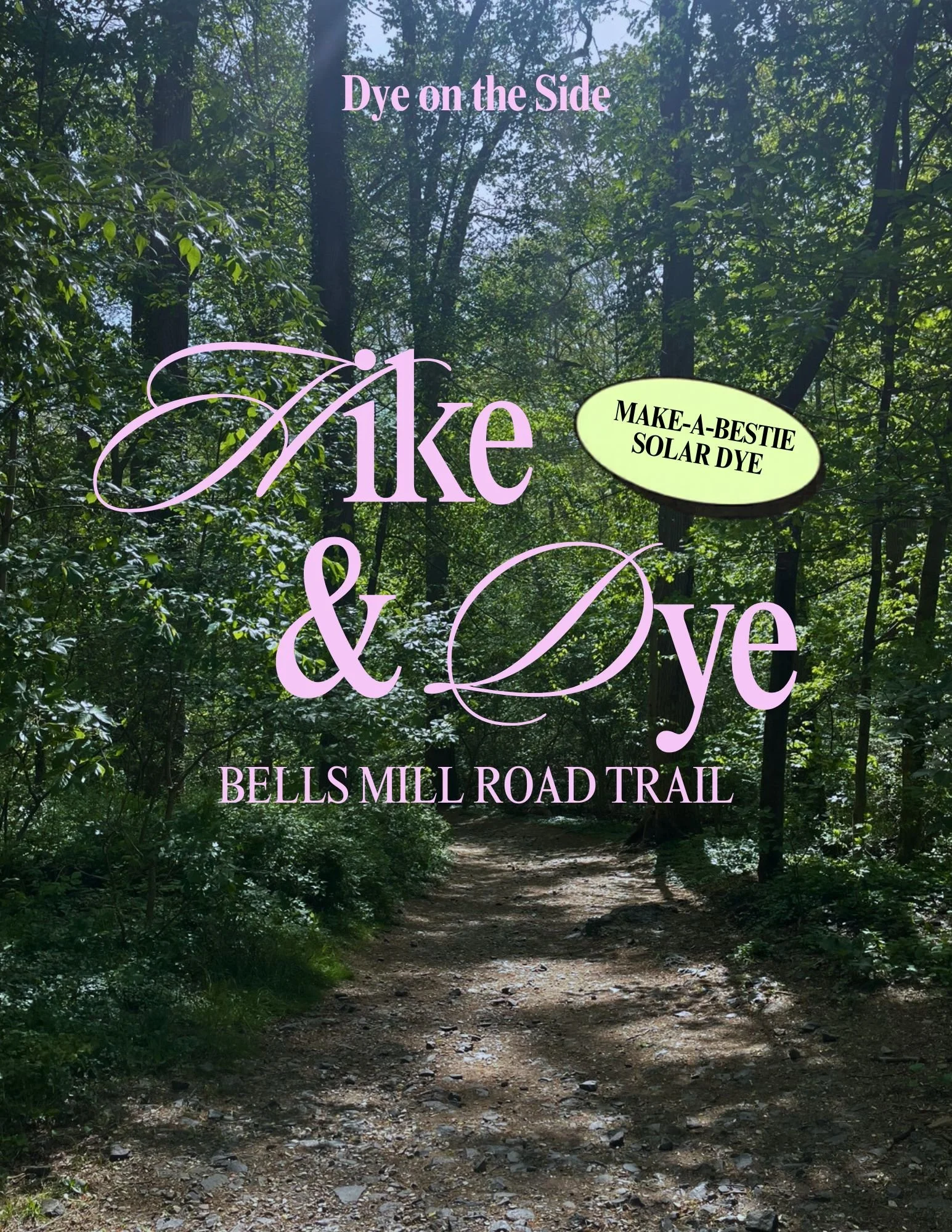 Hike & Dye March 29 10:15am Bell Mills Road Trail