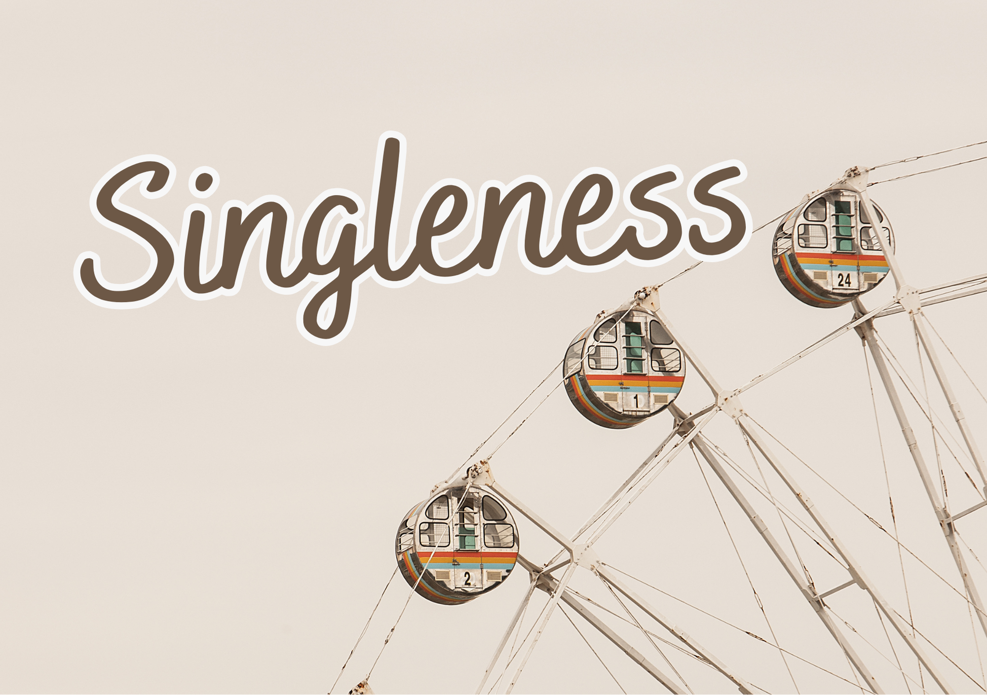 Singleness Evening