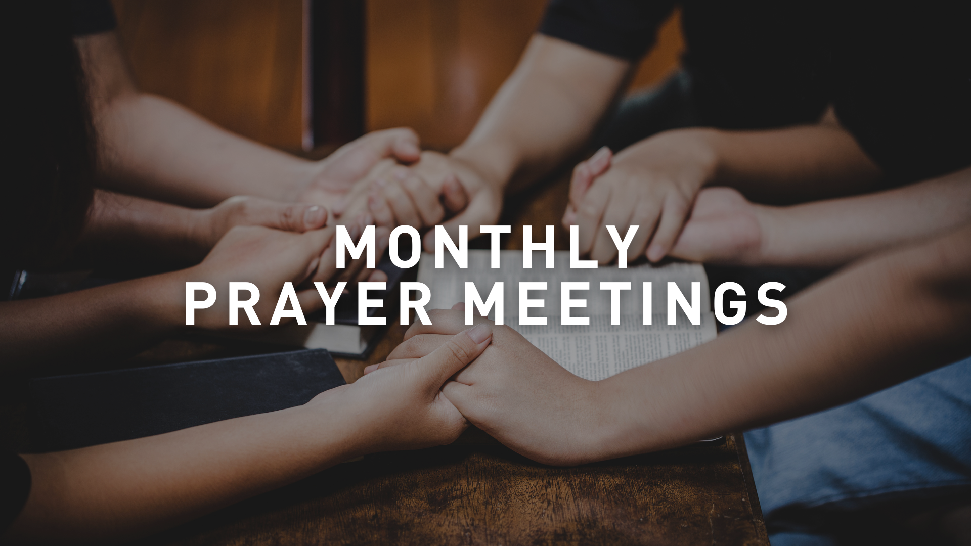 Monthly Prayer Meetings