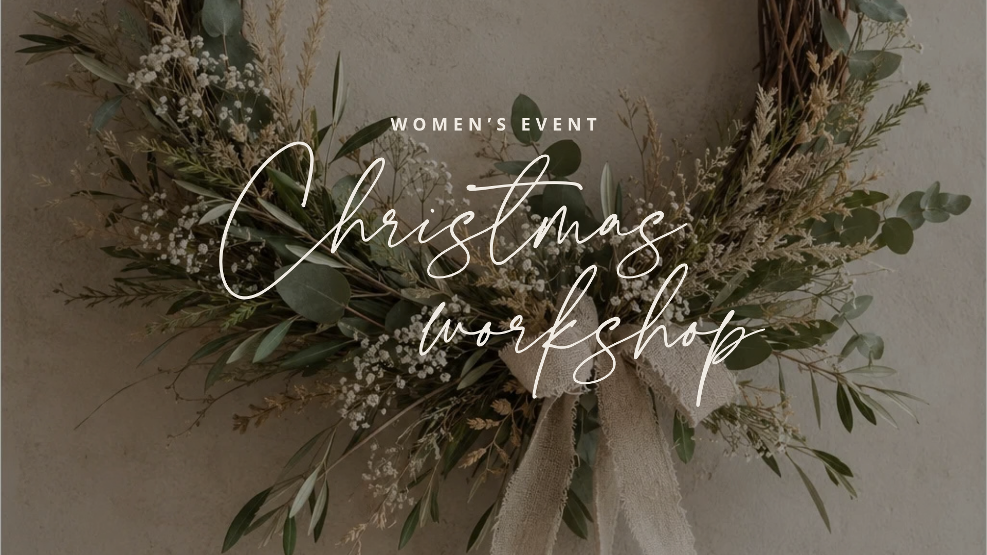 Women's Event -  Christmas Workshop