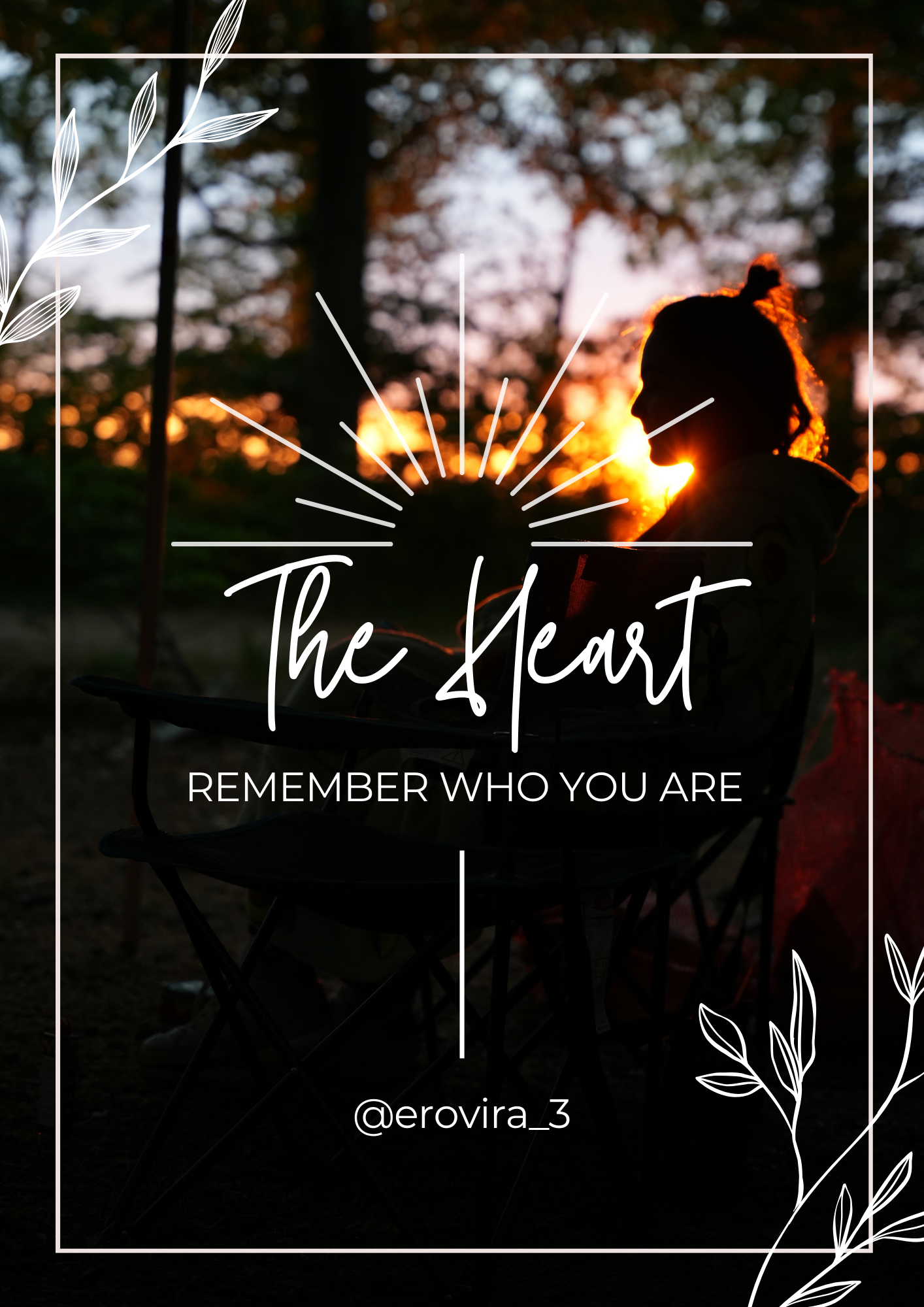 Silhouette of a person reading a book outdoors during sunset with a quote overlay that says 'The Heart, Remember Who You Are' and decorative leaf designs.