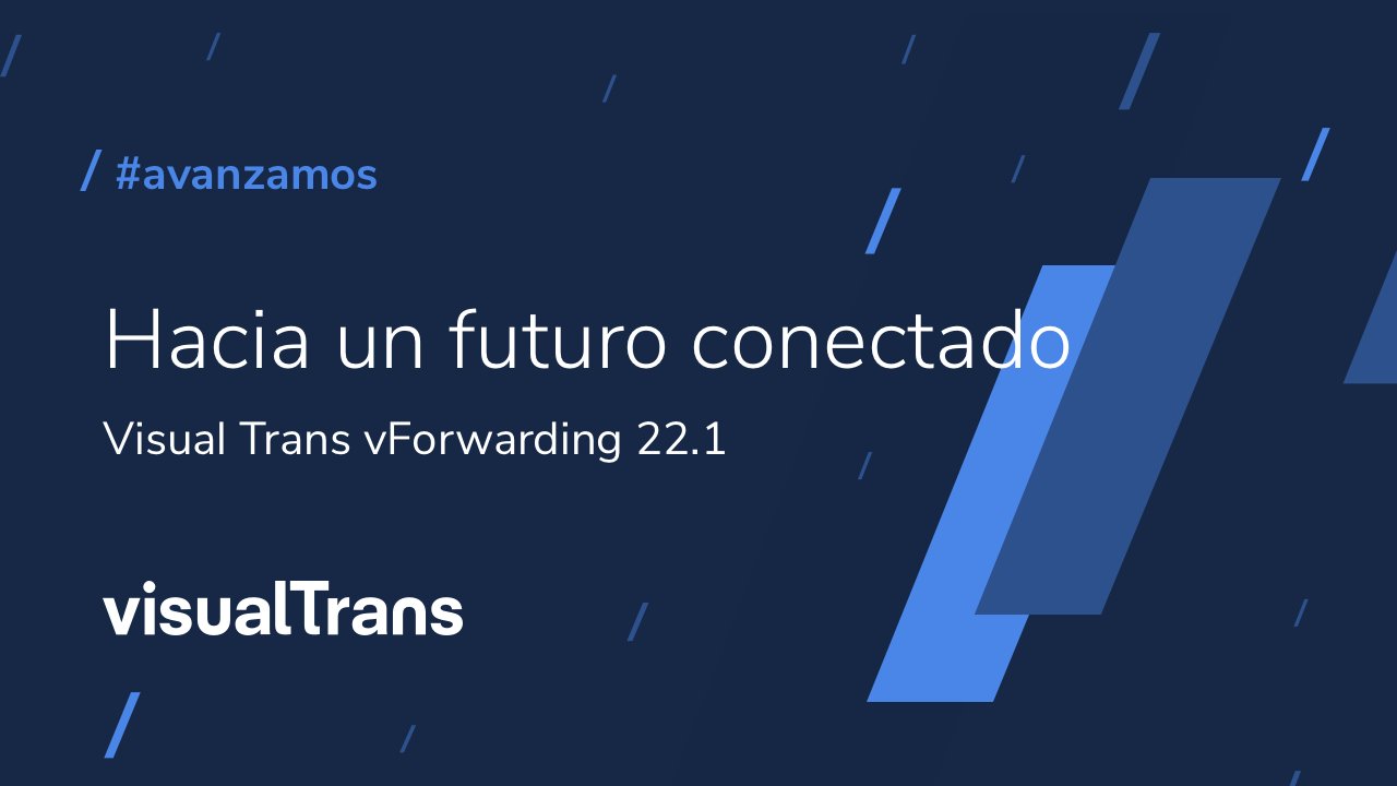 Presentación de Novedades Visual Trans vForwarding 22.1