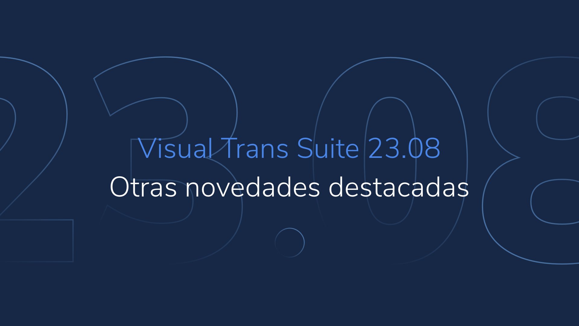 Visual Trans Suite 23.08: Otras novedades destacadas