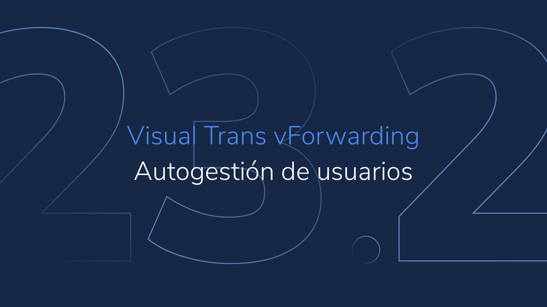 Visual Trans vForwarding 23.2: autogestión de usuarios