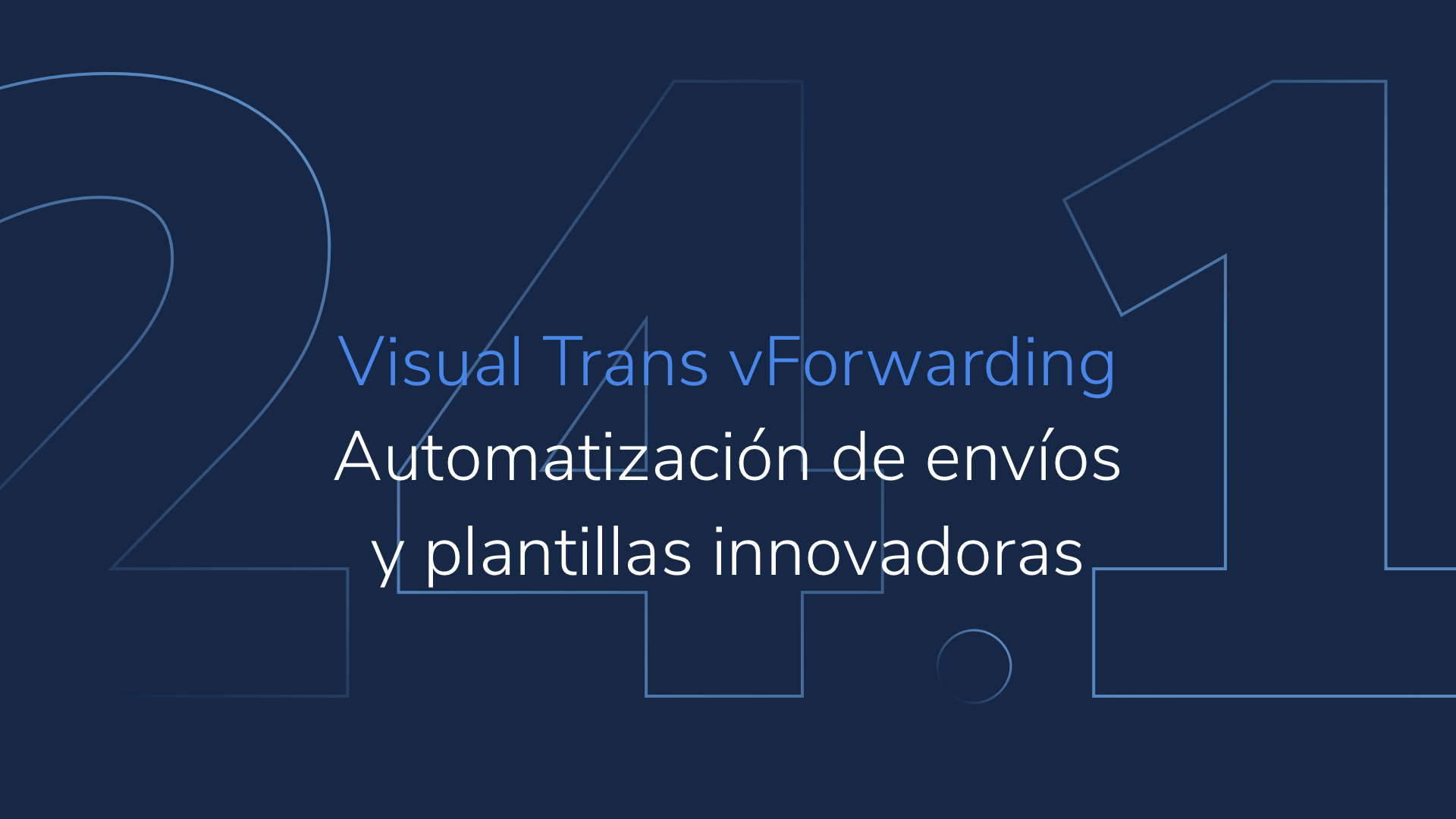 Visual Trans vForwarding 24.1: Automatización de envíos y plantillas innovadoras