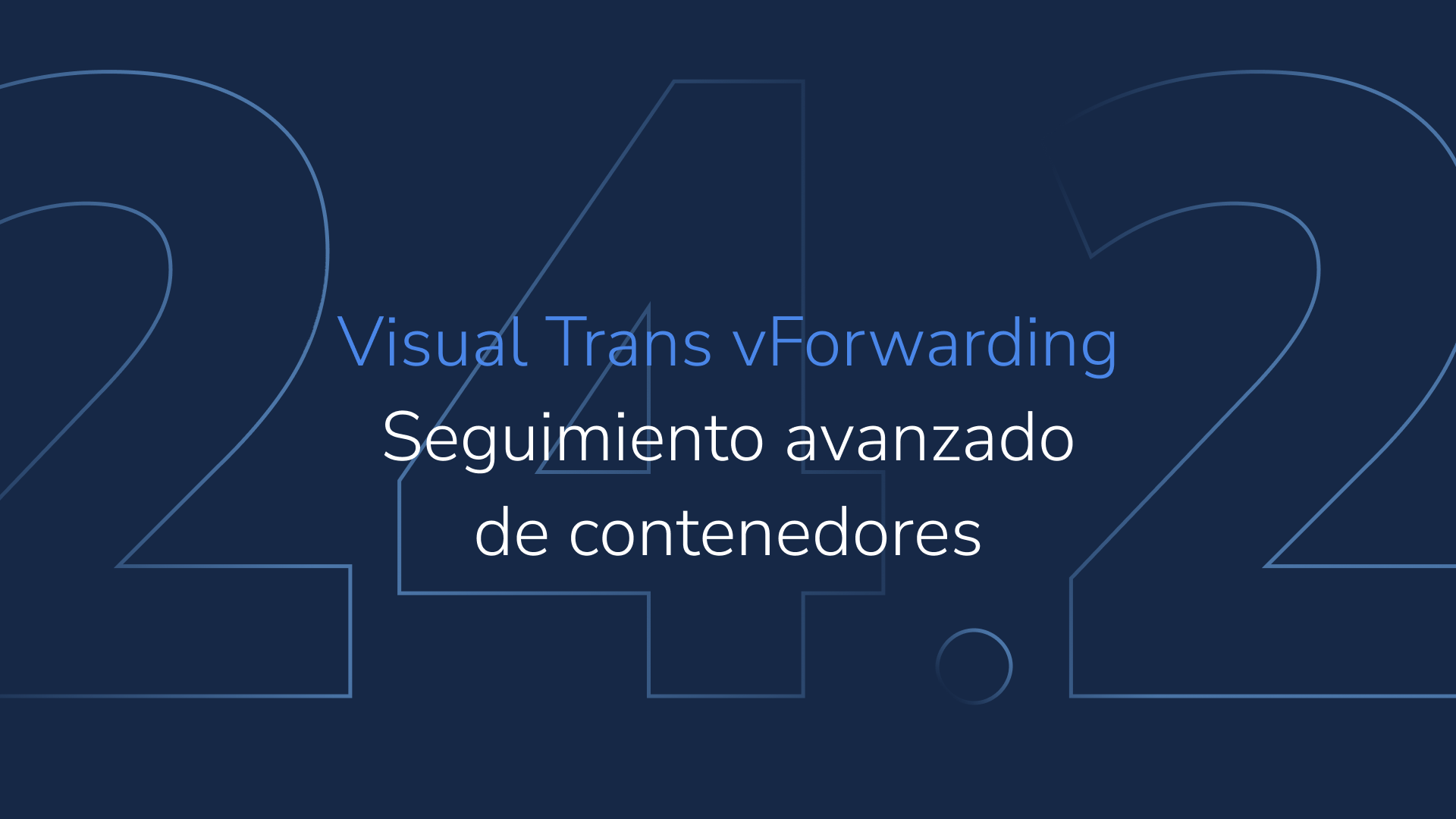 Visual Trans vForwarding 24.2: seguimiento avanzado de contenedores.