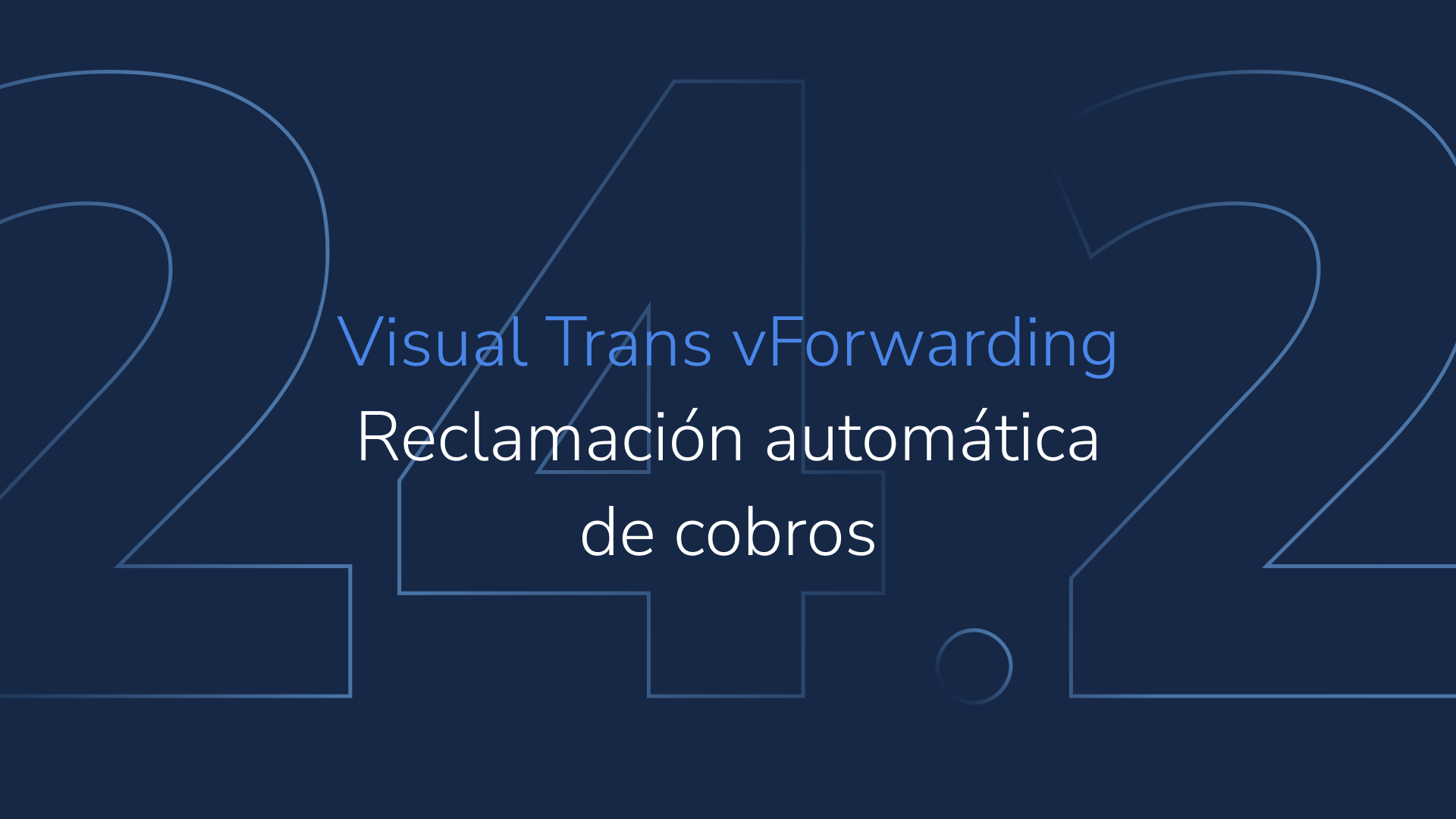 Visual Trans vForwarding 24.2: reclamación automática de cobros