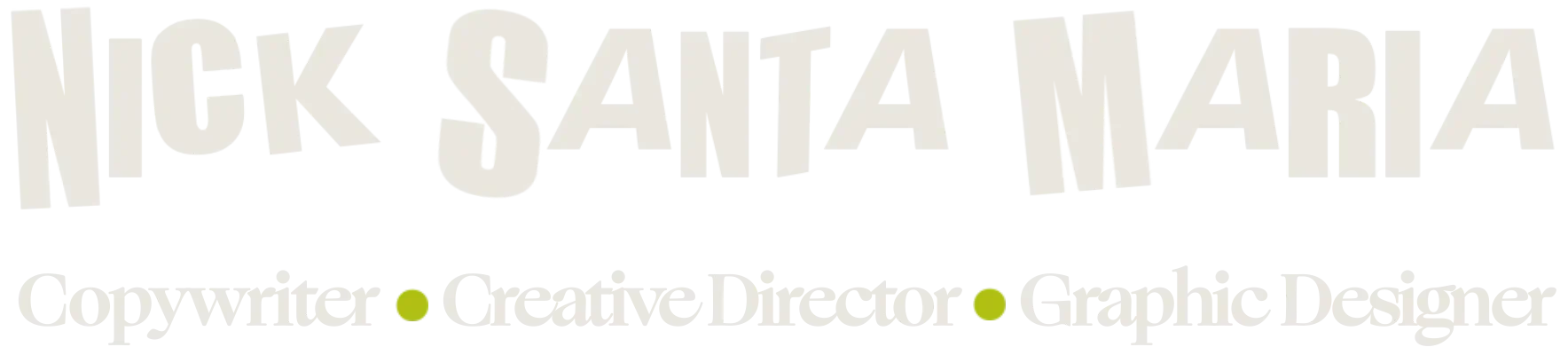 nick santa maria los angeles copywriter creative director graphic designer logo