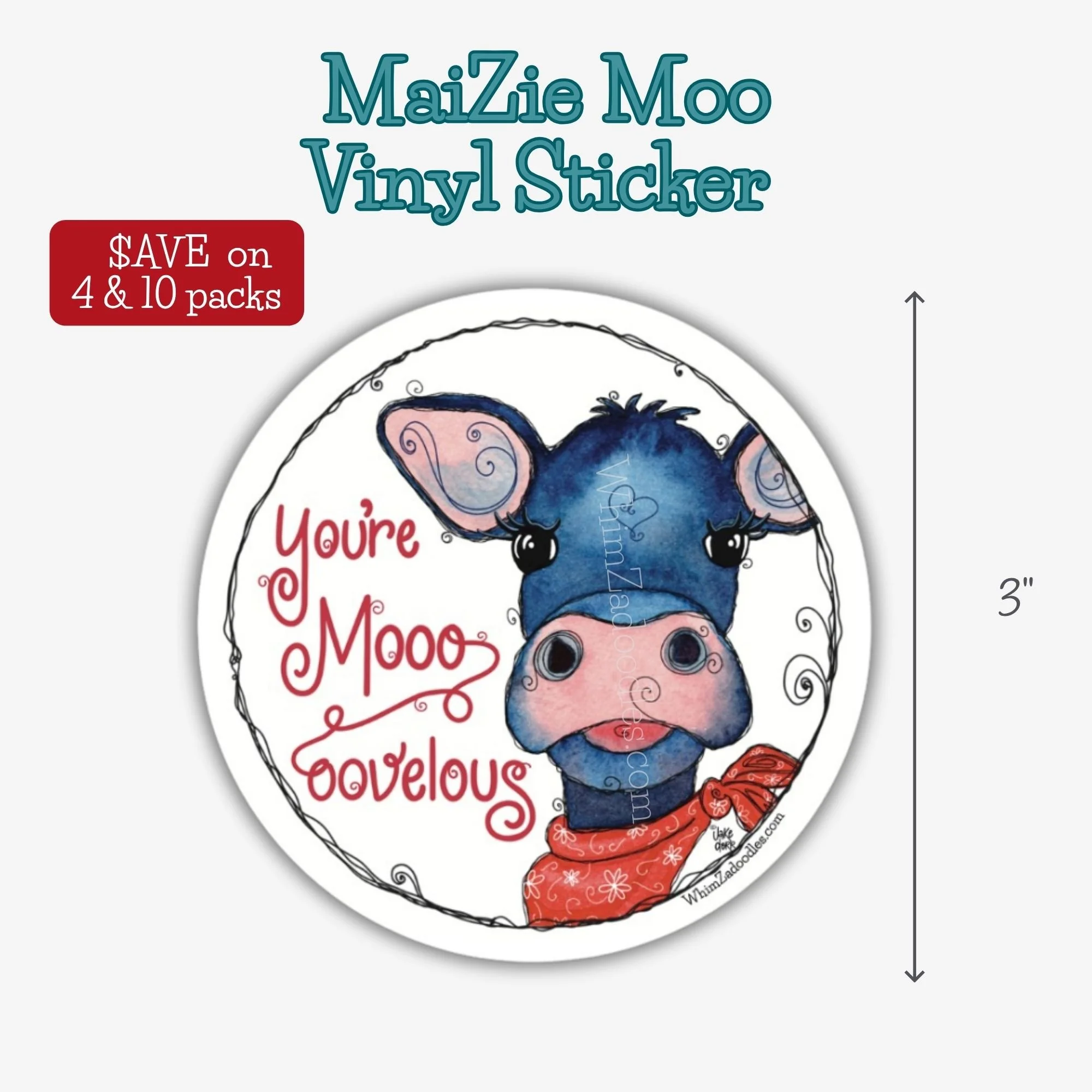 Whimsical MaiZie Moo vinyl sticker with the encouraging phrase “You’re Moooovelous” featuring a watercolor blue calf with playful country charm.