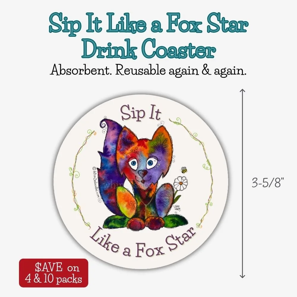 Absorbent drink coaster featuring Autumn Splendor Fox with the encouraging phrase "Sip It Like a Fox Star." Reusable coaster that adds smiles to every drink break.