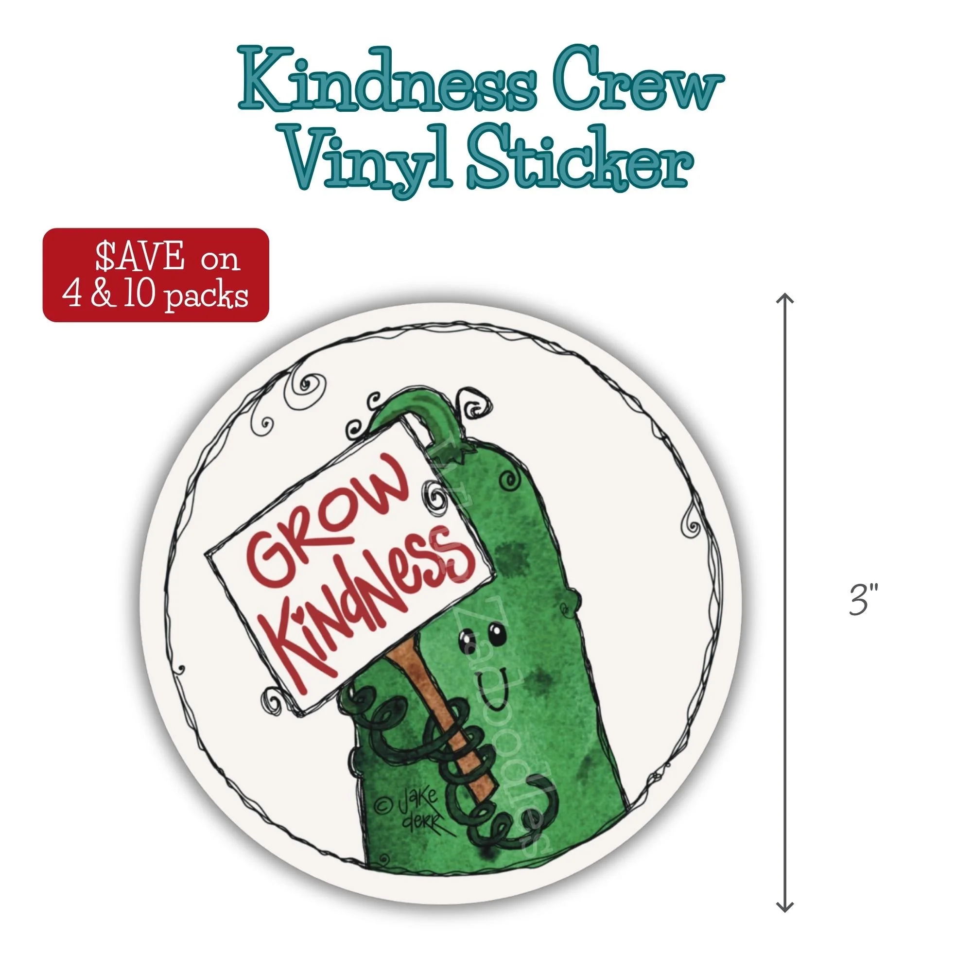Dilly the cucumber holds a sign, encouraging "Grow Kindness" on this 3" round vinyl sticker.