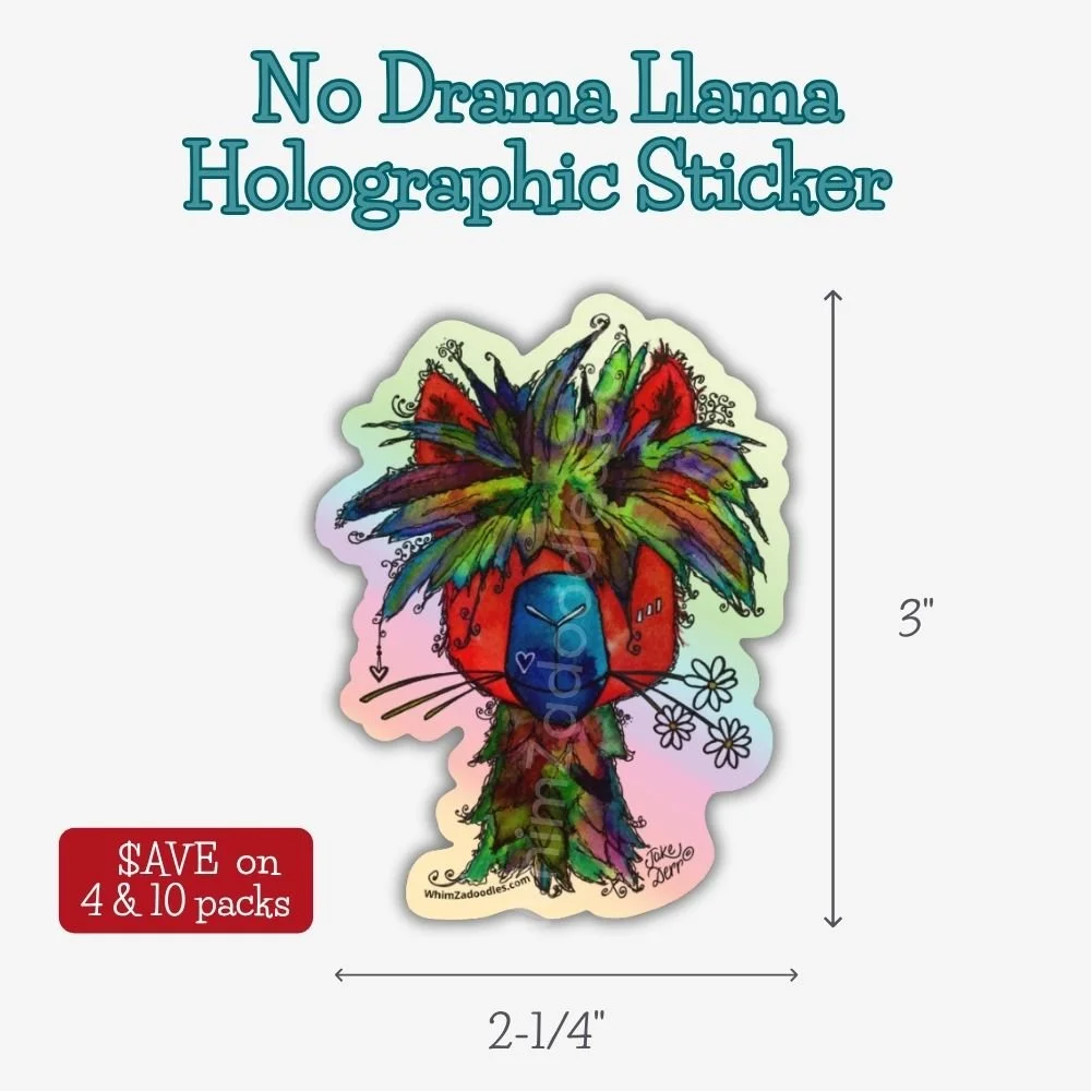 Shiny holographic No Drama Llama sticker with whimsical watercolor artwork that catches the light while spreading joyful, positive vibes.