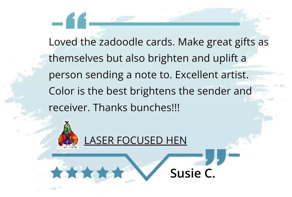 WhimZadoodles product review by Susie C; "Loved the Zoodle cards. Make great gifts. Also brighten and uplift person sending the note to. Excellent artist. Color is the best. Brightens sender and receiver."
