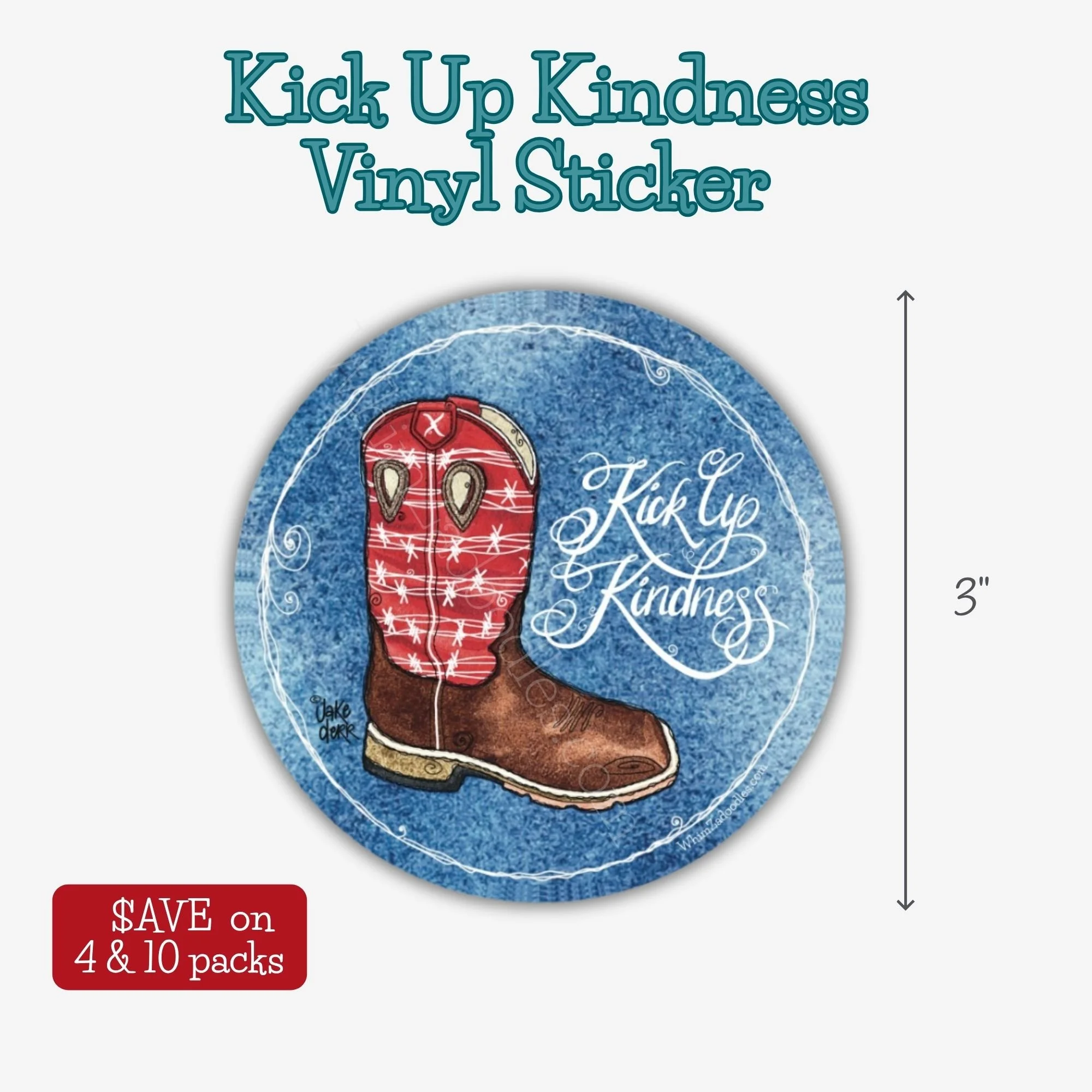 Western-inspired vinyl sticker featuring a whimsical watercolor cowboy boot paired with the uplifting phrase “Kick Up Kindness.”