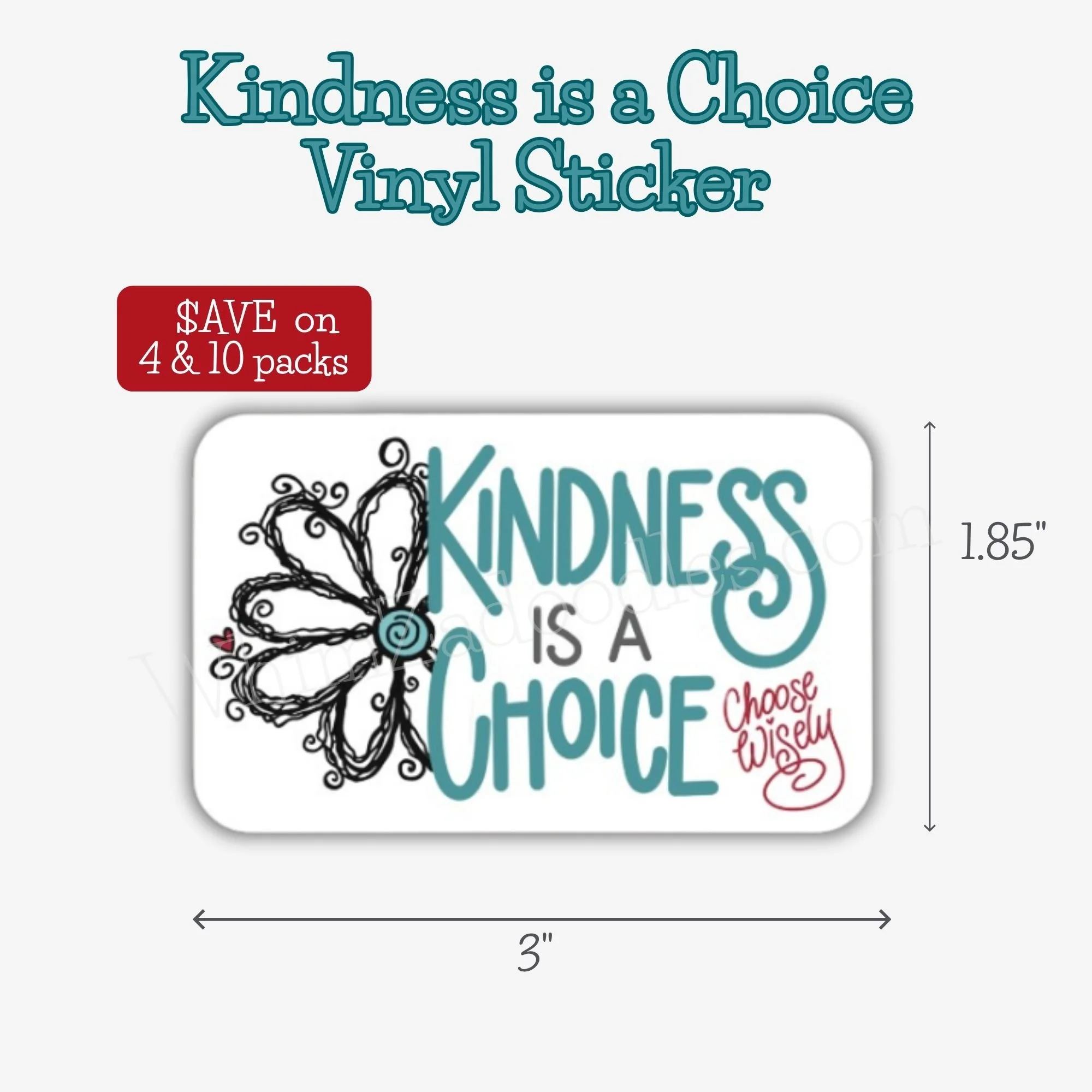 Kindness Is a Choice Choose Wisely WhimZaDaisy waterproof vinyl sticker shown with size reference and savings on 4- and 10-pack bundles.