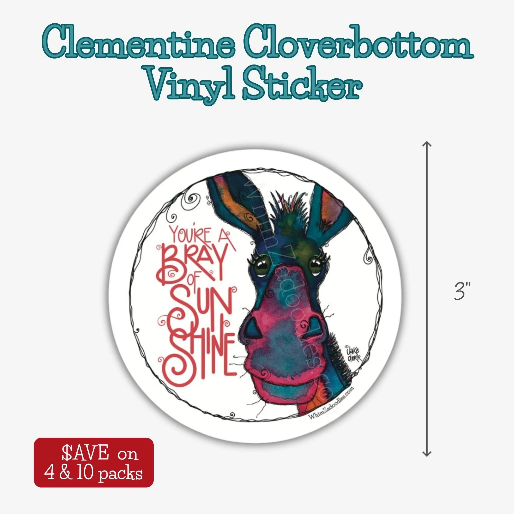 Colorful donkey vinyl sticker featuring Clementine Cloverbottom with the uplifting phrase “You’re a Bray of Sunshine” in whimsical lettering.